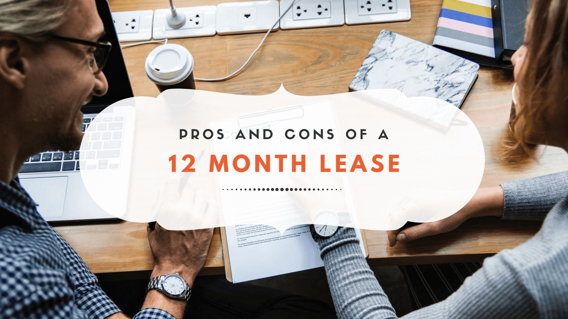 The pros and cons of a 12 month lease